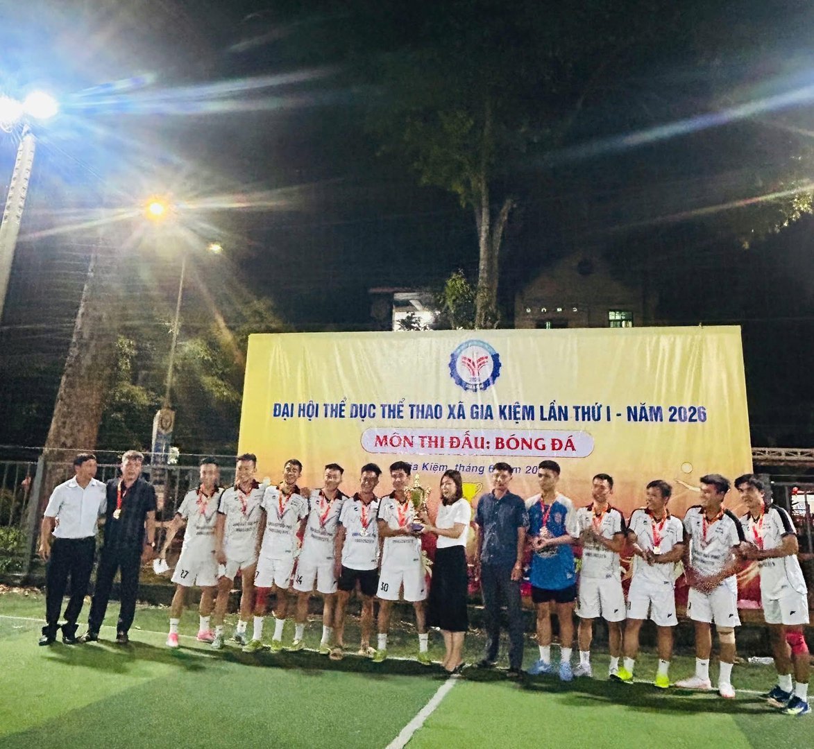 Bế mạc Giải Bóng đá nam sân 5 Đại hội Thể dục thể thao xã Gia Kiệm 2026